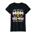 Womens I Have Two Titles Mom And T-Shirt - Casual Everyday Wear Men Women - T-Shirt, Sweatshirt, Hoodie