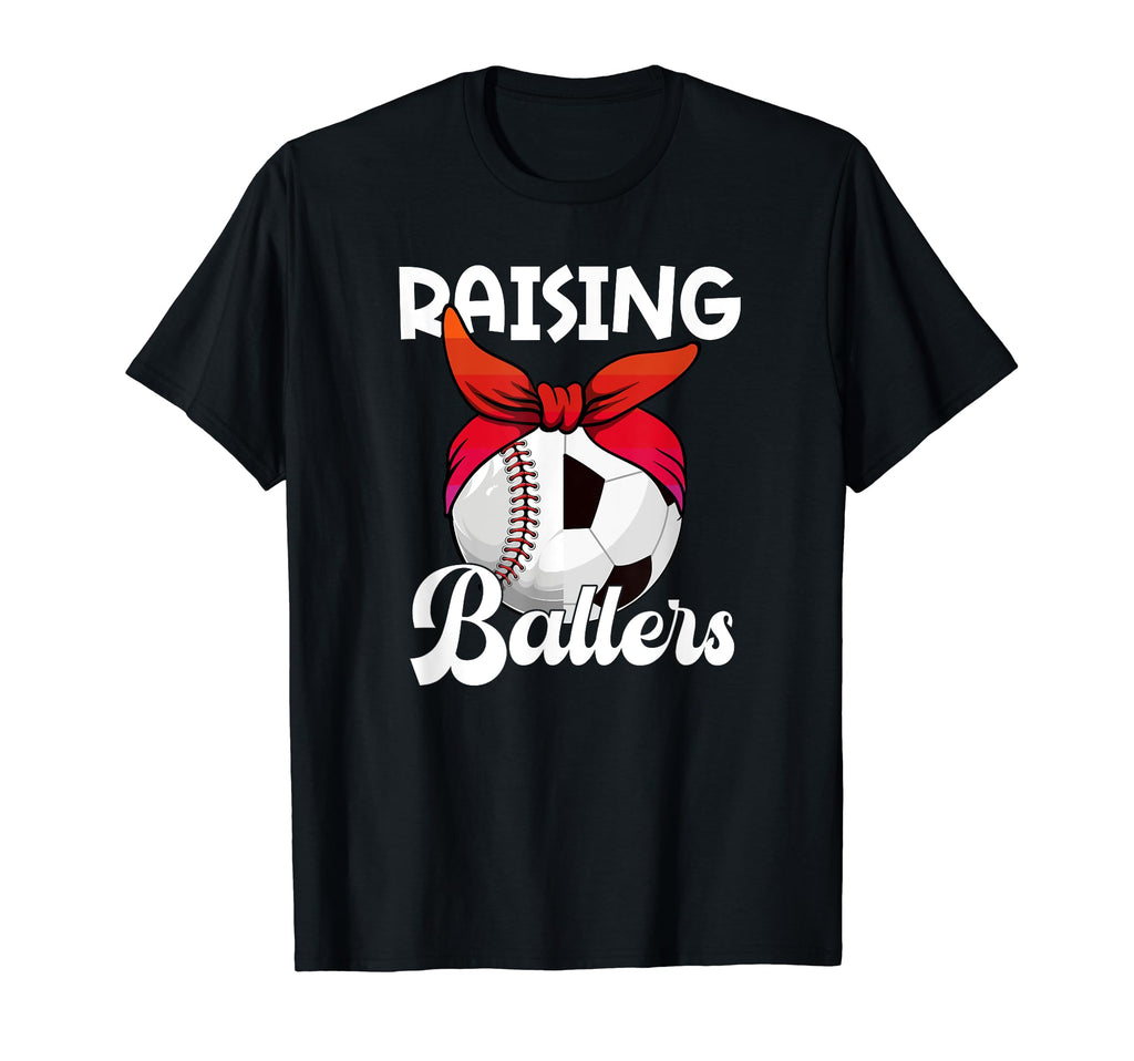 Raising Ballers Soccer Baseball Mom T-Shirt - Custom Art Print for Adults - T-Shirt, Sweatshirt, Hoodie