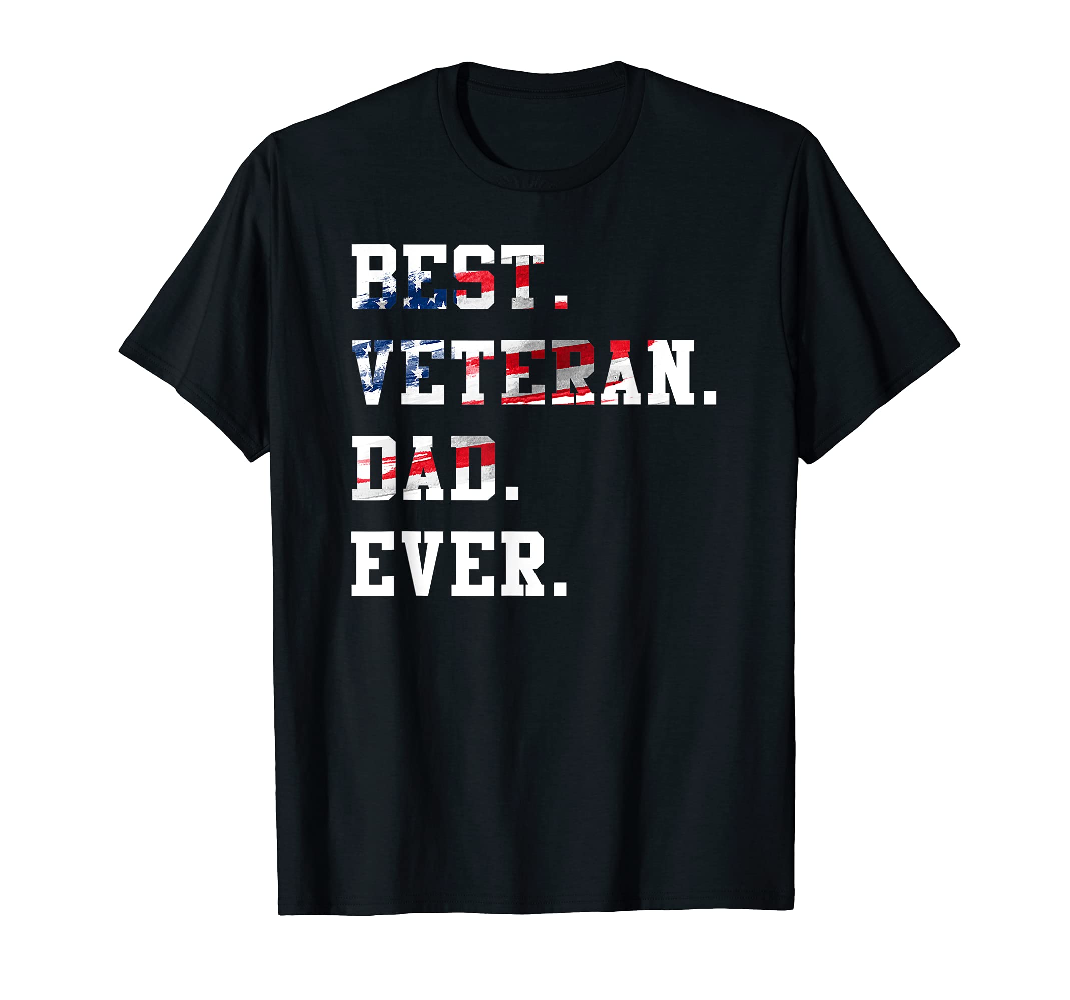 Best Veteran Dad Ever Proud Veteran T-Shirt - Unique Graphic for Adults - T-Shirt, Sweatshirt, Hoodie