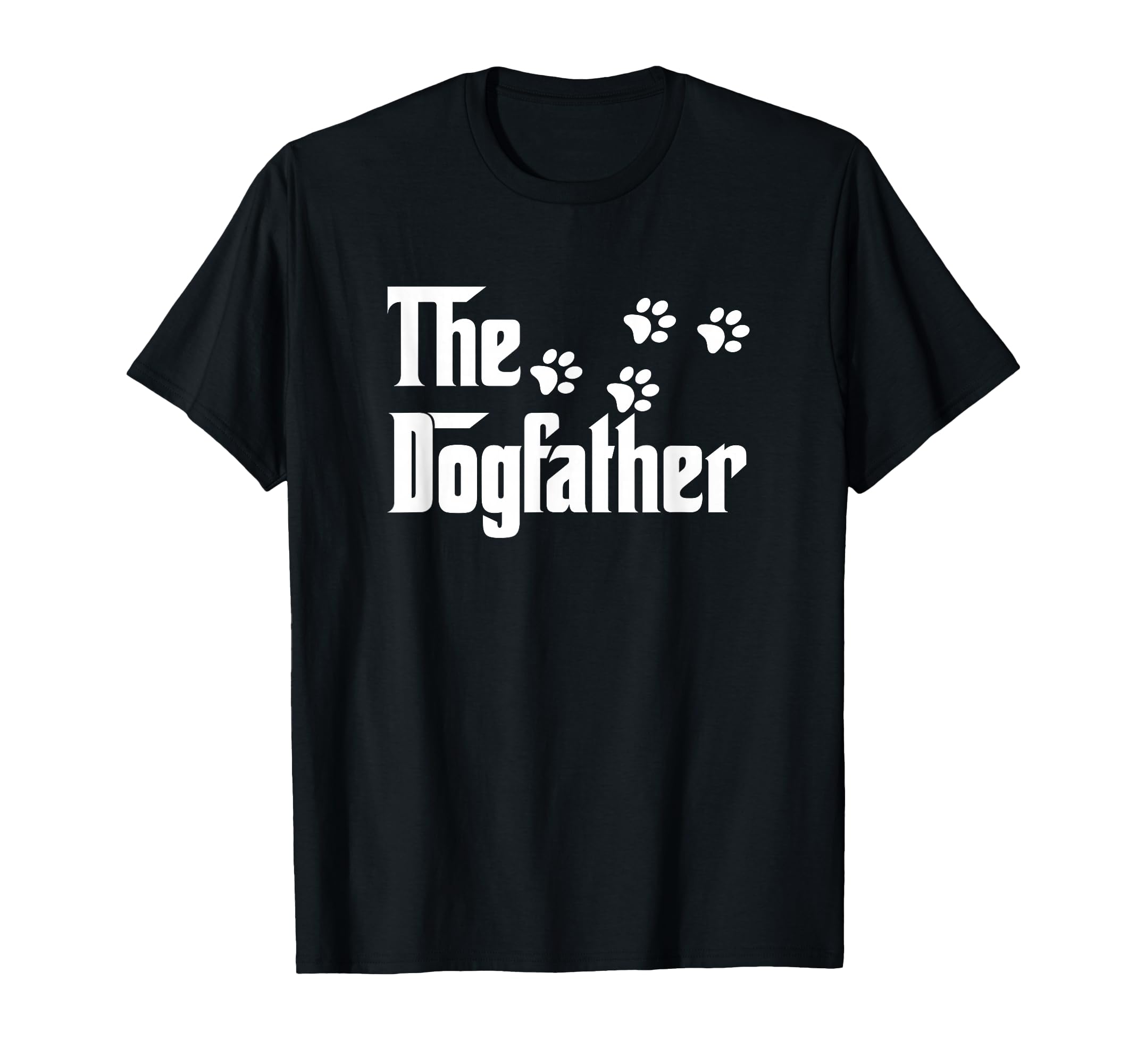 Dogfather Dad Dog Lover T-Shirt - Casual Everyday Wear for Adults - T-Shirt, Sweatshirt, Hoodie