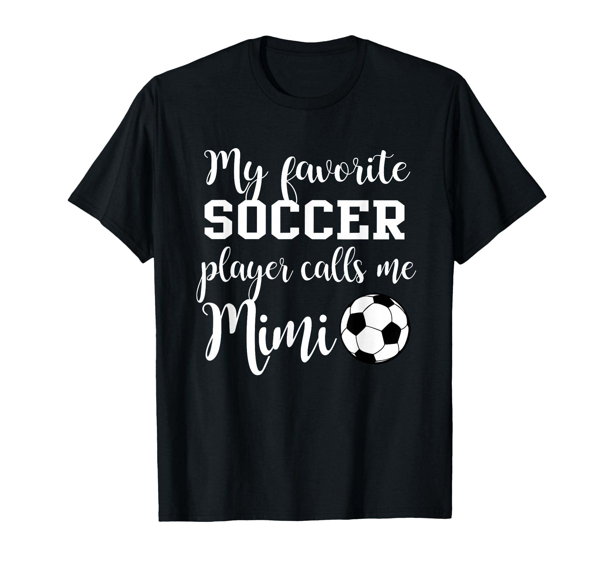 My Favorite Soccer Player Calls Me Mimi T-Shirt - Minimalist Print Unisex - T-Shirt, Sweatshirt, Hoodie