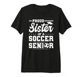 Proud Sister 2026 Senior Soccer T-Shirt - Trendy Graphic for Adults - T-Shirt, Sweatshirt, Hoodie