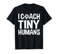 Soccer Trainer I Coach Tiny Humans T-Shirt - Novelty Apparel Men Women - T-Shirt, Sweatshirt, Hoodie