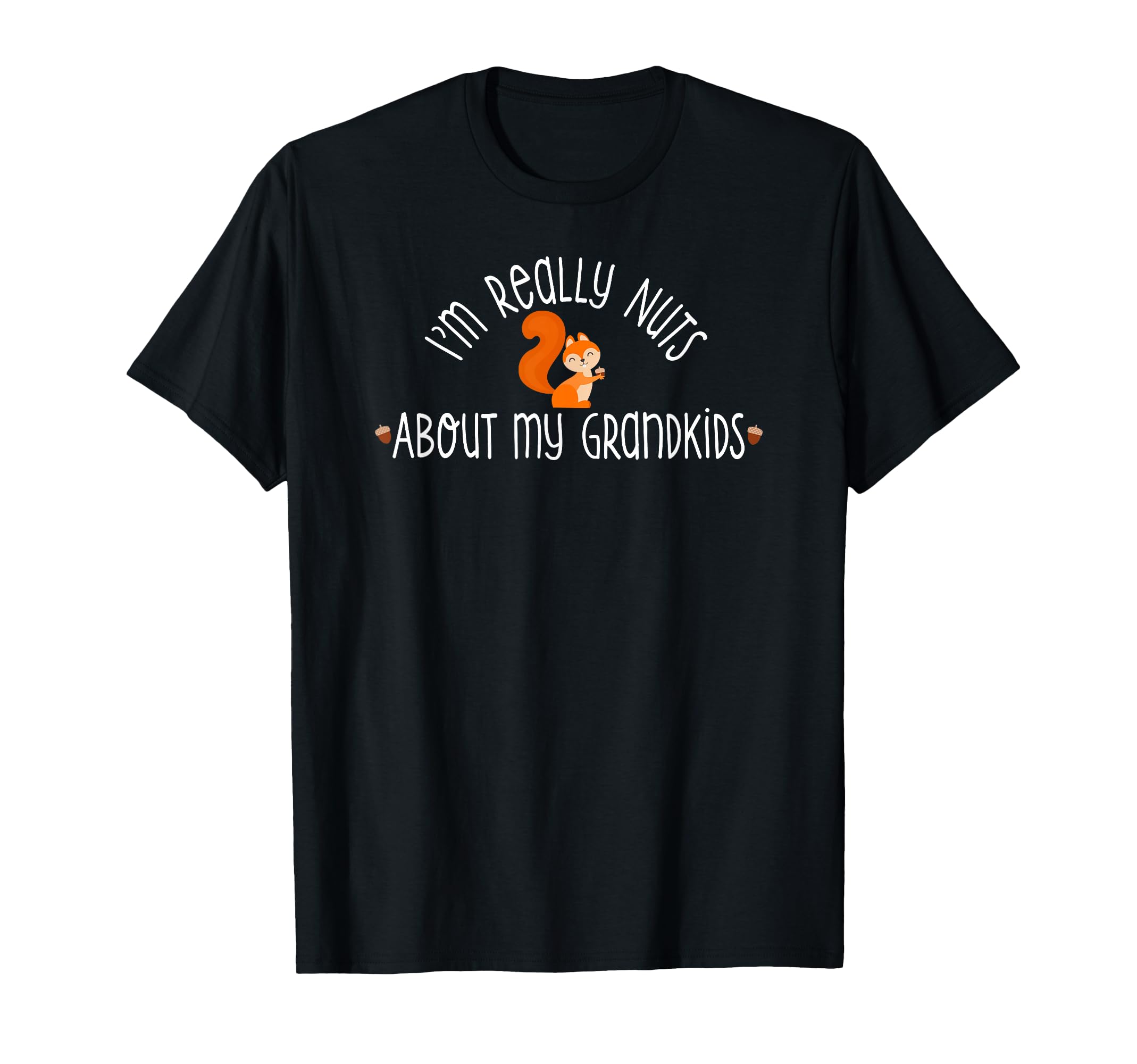 Im Really Nuts About My Grandkids Fall T-Shirt - Minimalist Print Unisex - T-Shirt, Sweatshirt, Hoodie