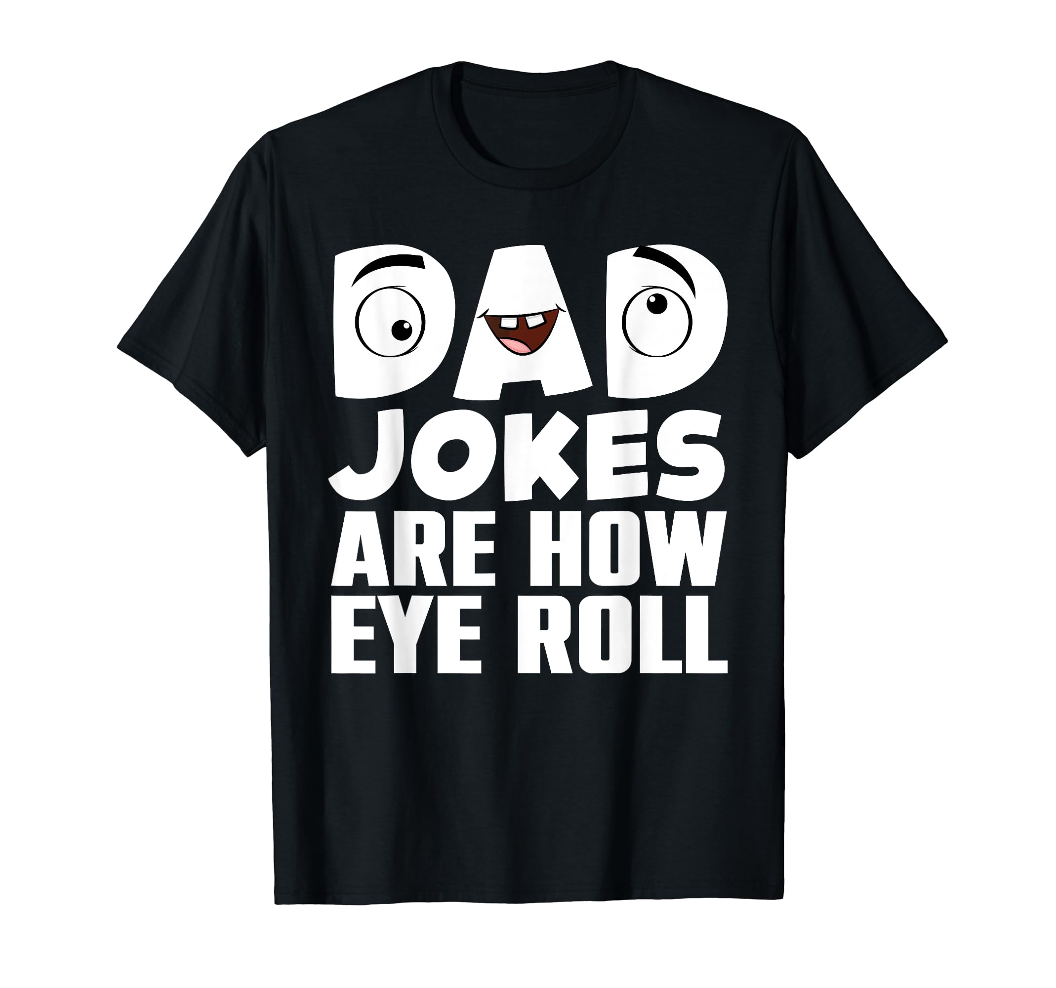Funny Dad Jokes Art Dad Fathers Day Dad T-Shirt - Minimalist Print Unisex - T-Shirt, Sweatshirt, Hoodie