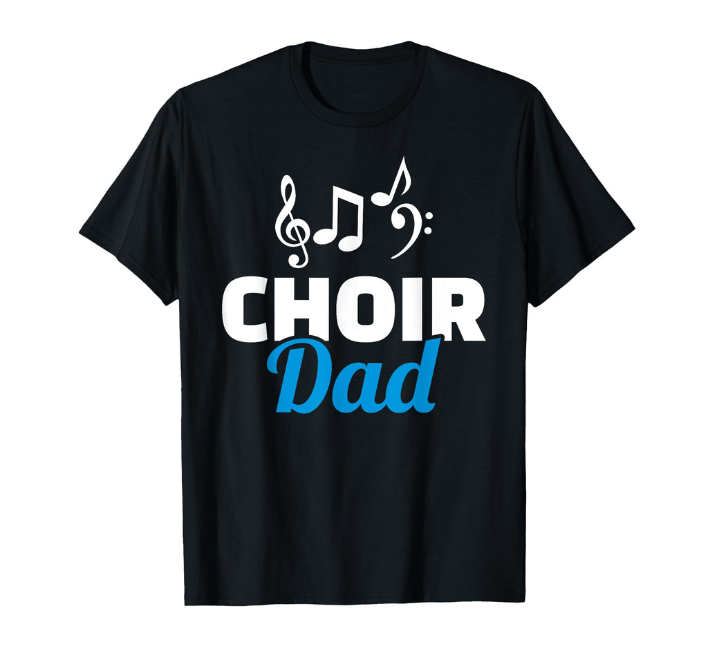 Choir Dad T-Shirt - Minimalist Print for Adults - T-Shirt, Sweatshirt, Hoodie