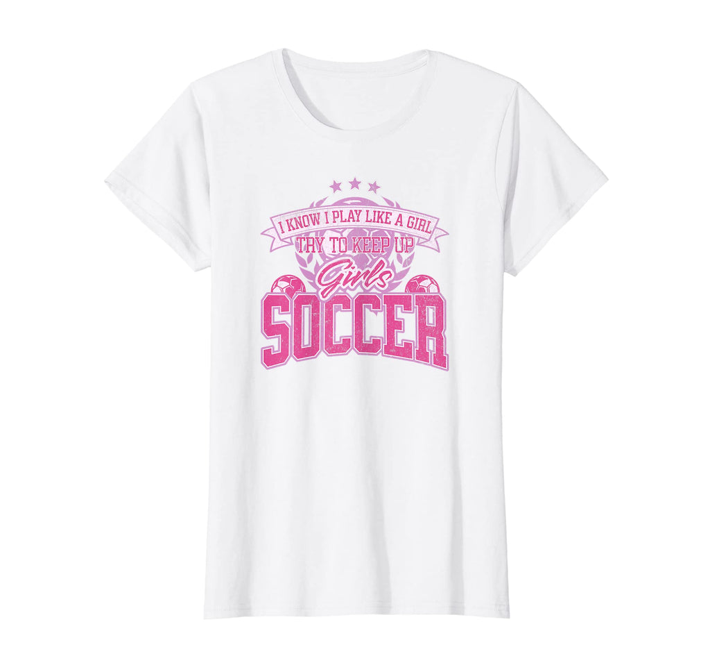 I Know I Play Like Try To Keep Up Funny T-Shirt - Novelty Apparel Unisex - T-Shirt, Sweatshirt, Hoodie