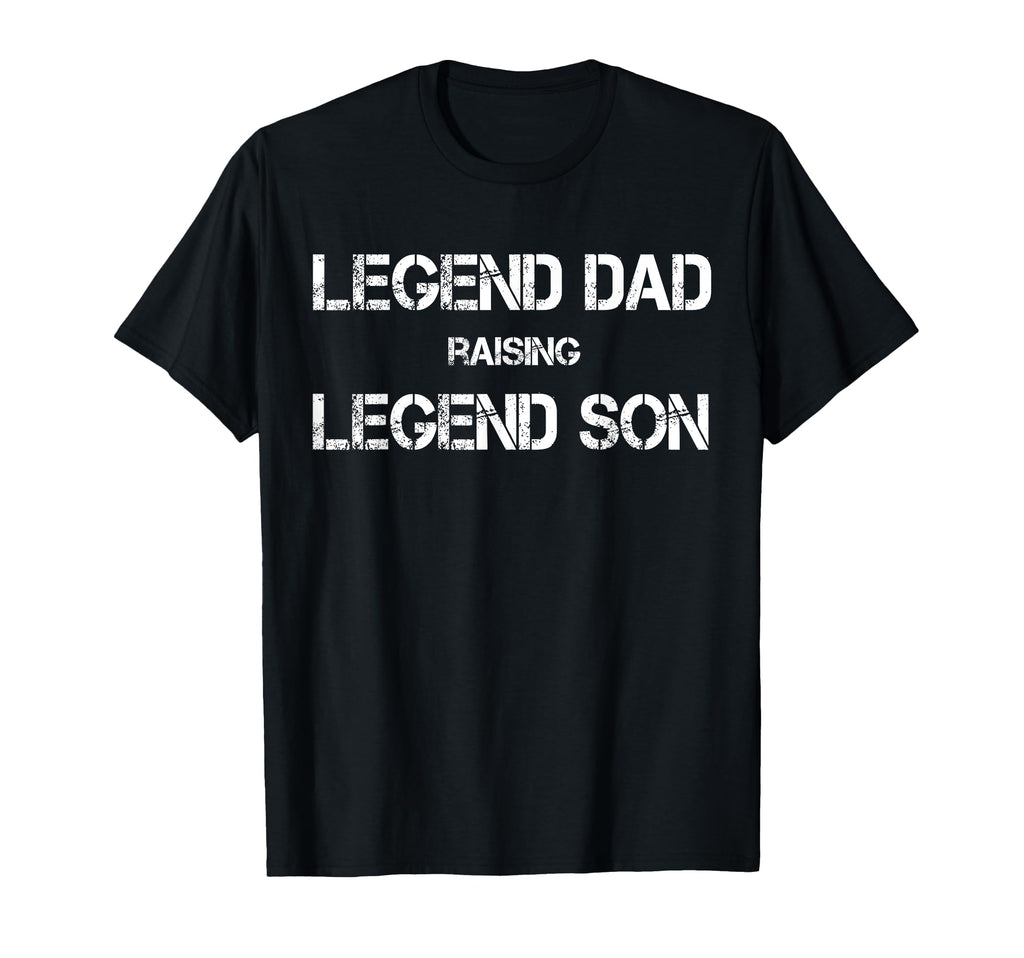 Legend Dad Raising Legend Son Papa T-Shirt - Graphic Print for Adults - T-Shirt, Sweatshirt, Hoodie