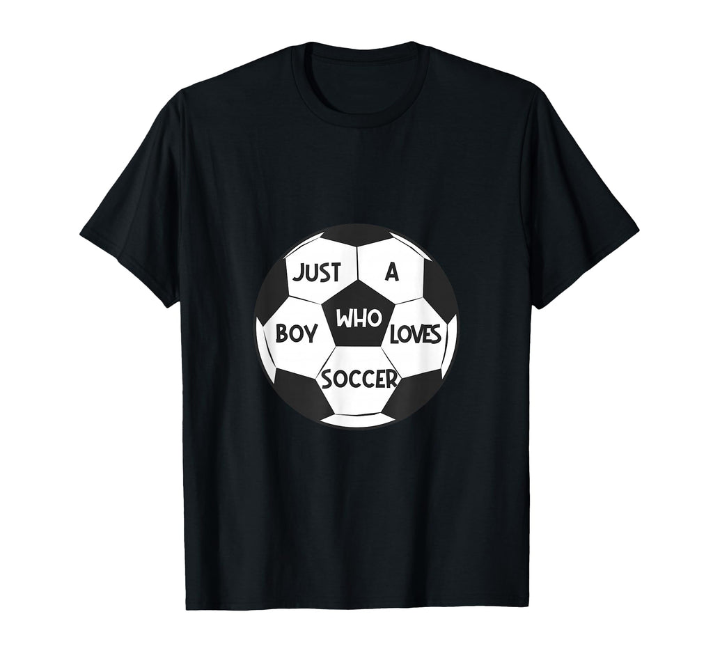 Just Who Loves Soccer T-Shirt - Fun Novelty Design Men Women - T-Shirt, Sweatshirt, Hoodie