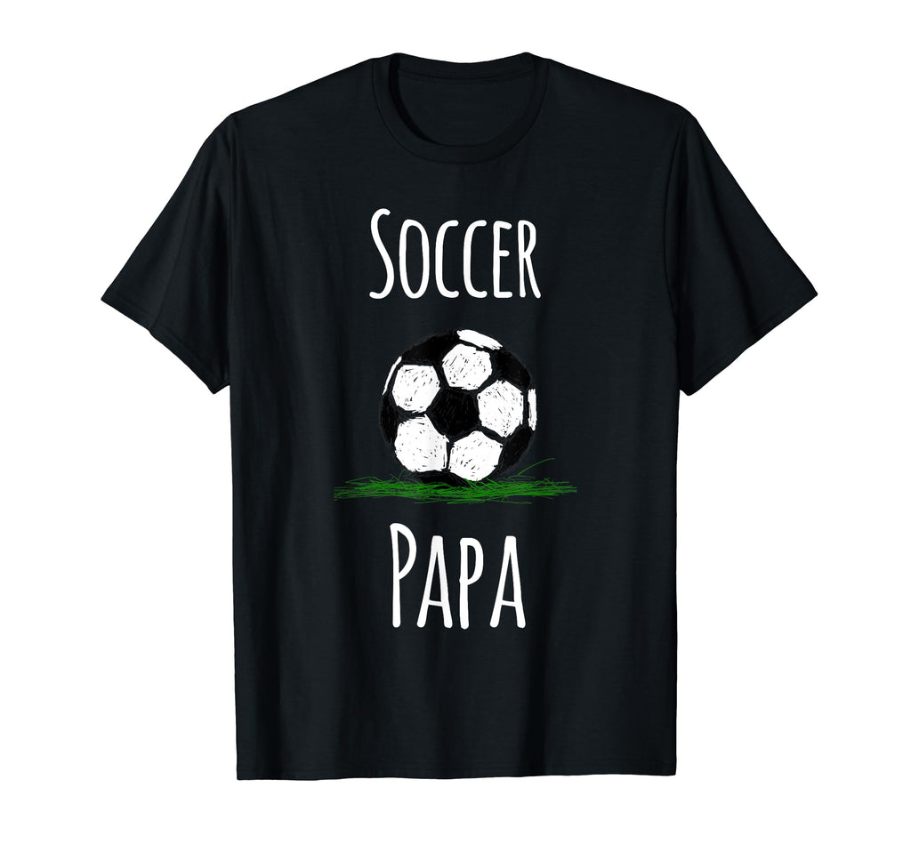 Mens Soccer Shirts Soccer Papa T-Shirt - Casual Everyday Wear Unisex - T-Shirt, Sweatshirt, Hoodie