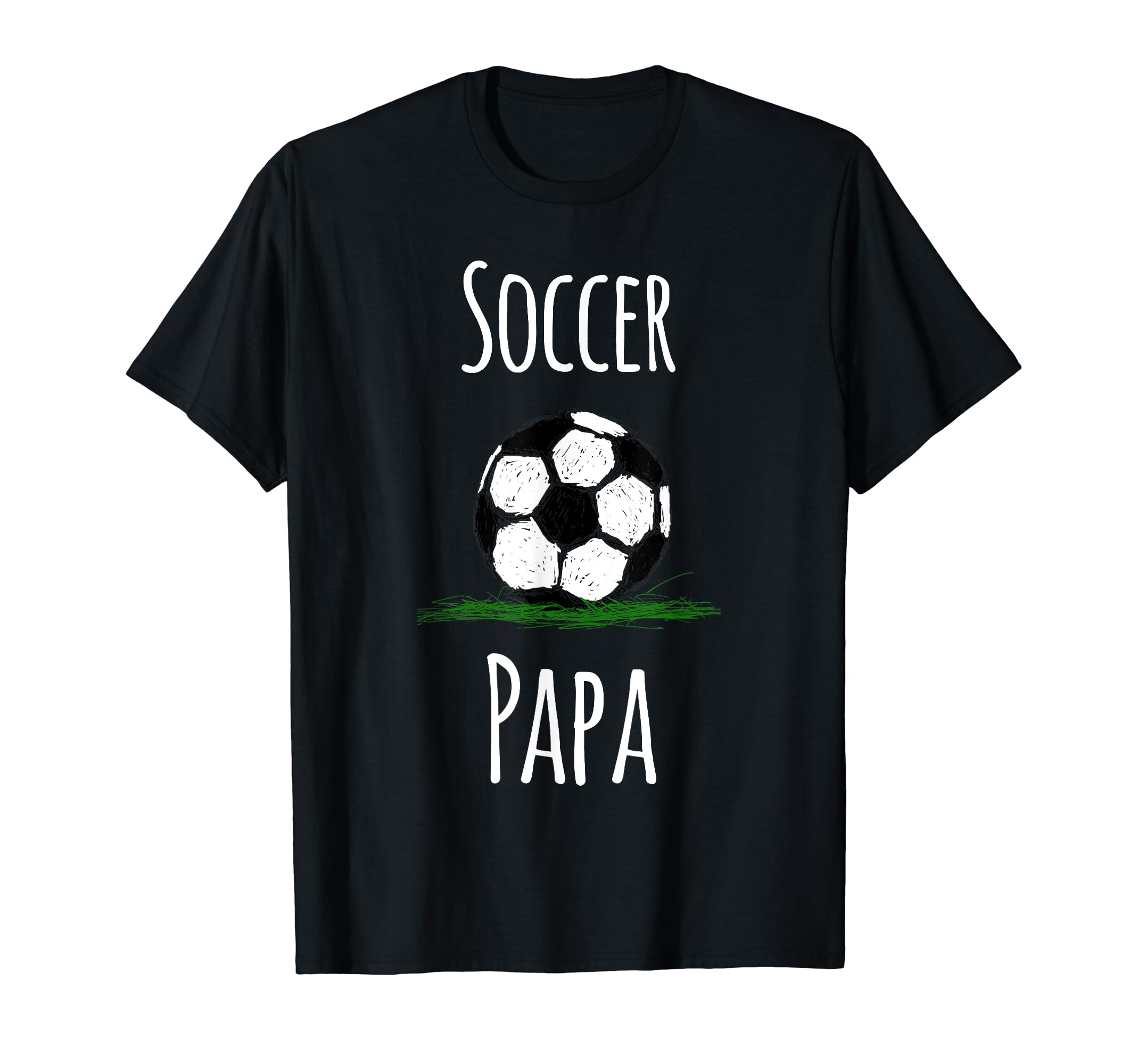 Mens Soccer Shirts Soccer Papa T-Shirt - Casual Everyday Wear Unisex - T-Shirt, Sweatshirt, Hoodie