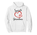 Funny Grandma Proud Soccer Lover Hoodie - Casual Everyday Wear Men Women - T-Shirt, Sweatshirt, Hoodie
