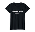 Soccer Mom Duty Proud Team Parent T-Shirt - Unique Graphic Unisex - T-Shirt, Sweatshirt, Hoodie