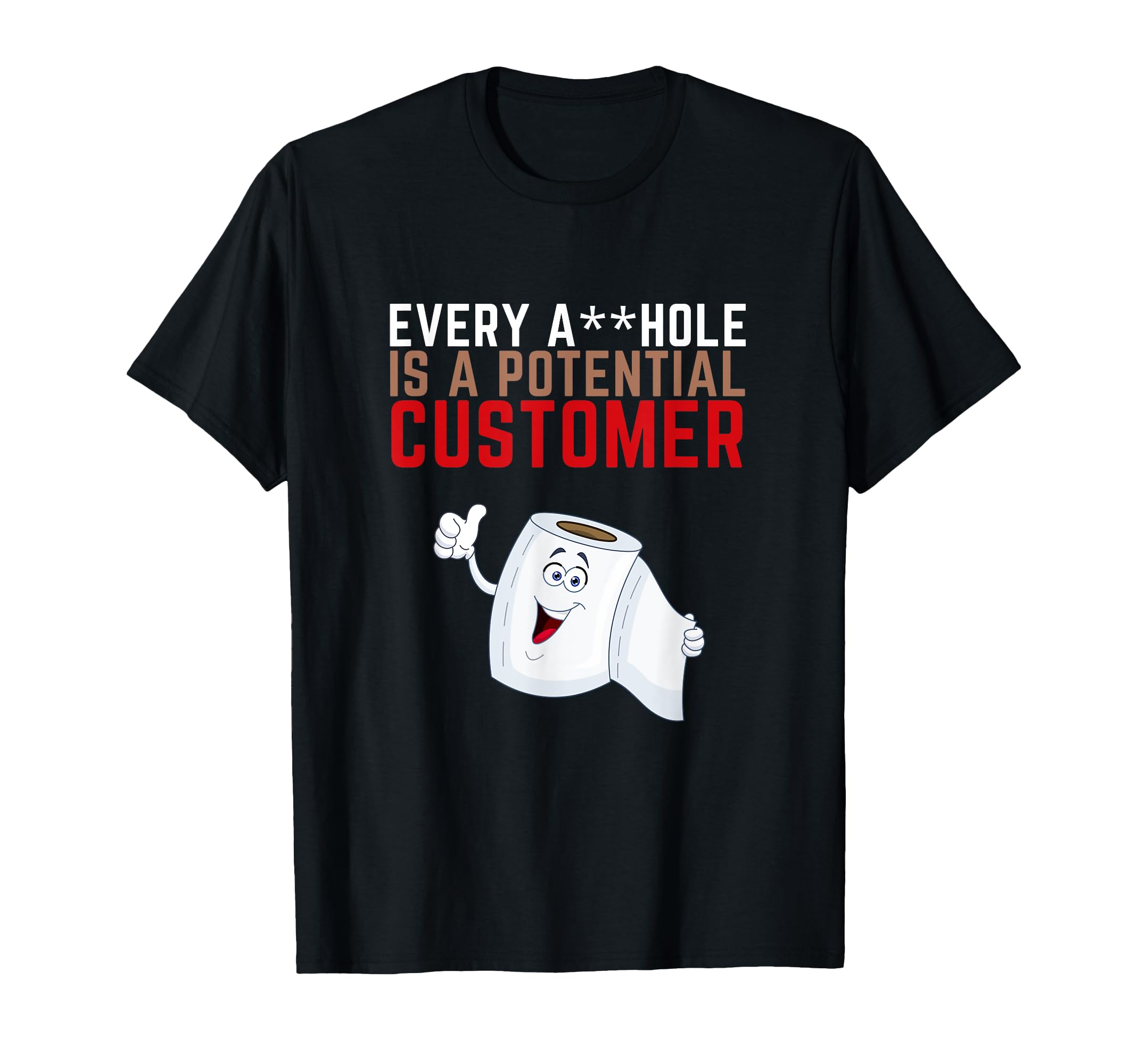 Funny Plumber Potential Customer T-Shirt - Unique Graphic Men Women - T-Shirt, Sweatshirt, Hoodie