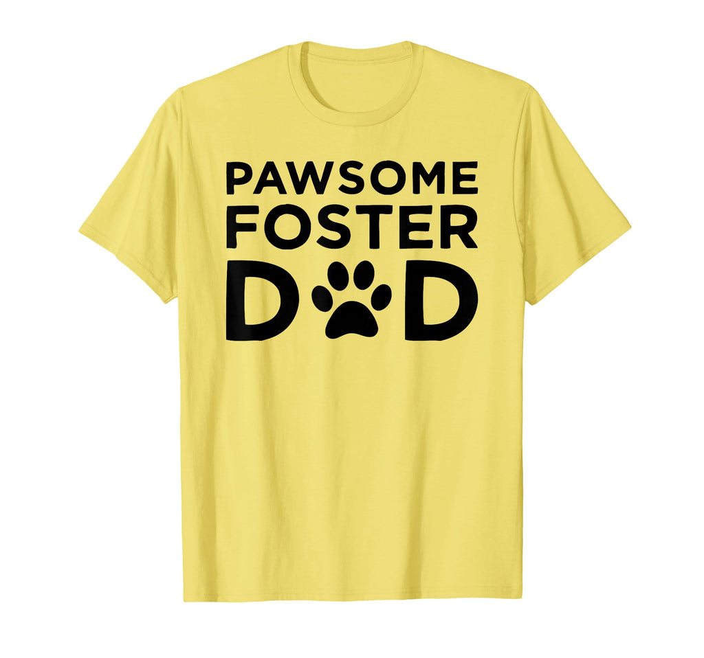 Foster Dog Dad Fostering Pet Puppy T-Shirt - Trendy Graphic Men Women - T-Shirt, Sweatshirt, Hoodie