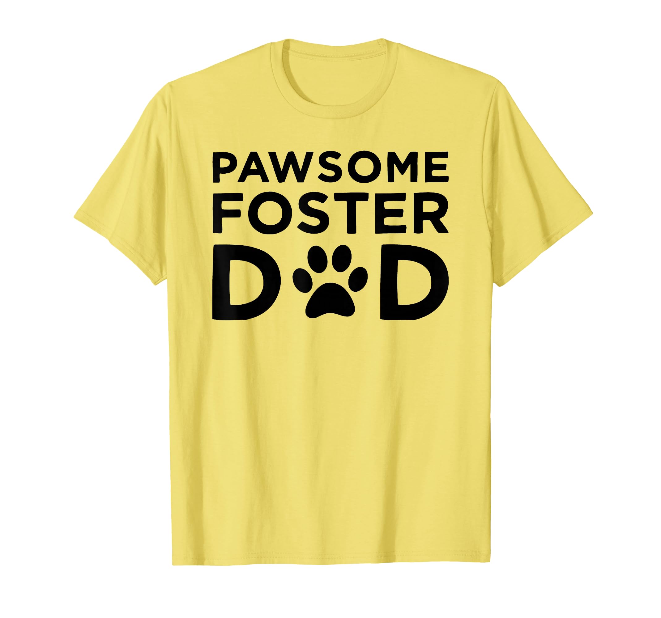 Foster Dog Dad Fostering Pet Puppy T-Shirt - Trendy Graphic Men Women - T-Shirt, Sweatshirt, Hoodie