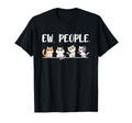Cat Lover Ew People Cats Fan Motif Paw T-Shirt - Custom Art Print Unisex - T-Shirt, Sweatshirt, Hoodie