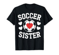 Soccer Sister Soccer Players Heart T-Shirt - Fun Novelty Design Men Women - T-Shirt, Sweatshirt, Hoodie