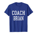 Coach Brian Custom Football Soccer Baseball T-Shirt - Graphic Print Unisex - T-Shirt, Sweatshirt, Hoodie