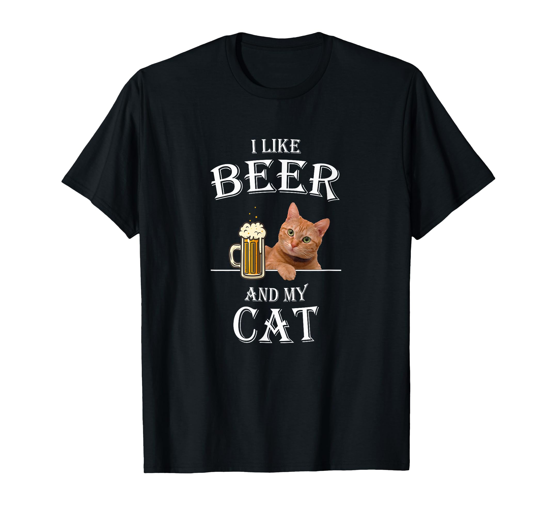 I Like My Cat And Beer Cats Beer Dad T-Shirt - Graphic Print Unisex - T-Shirt, Sweatshirt, Hoodie
