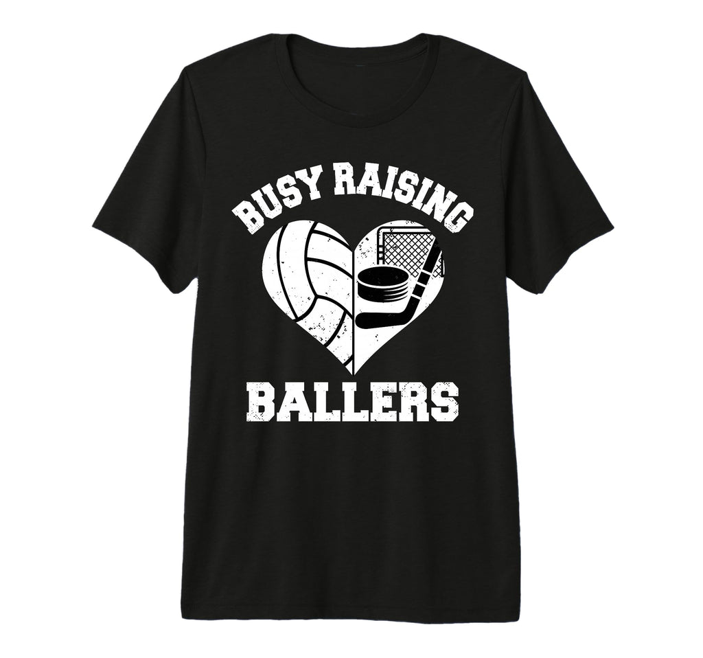 Busy Raising Ballers Volleyball Hockey T-Shirt - Graphic Print for Adults - T-Shirt, Sweatshirt, Hoodie