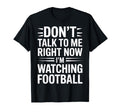 Dont Talk Im Watching Football Soccer T-Shirt - Novelty Apparel for Adults - T-Shirt, Sweatshirt, Hoodie