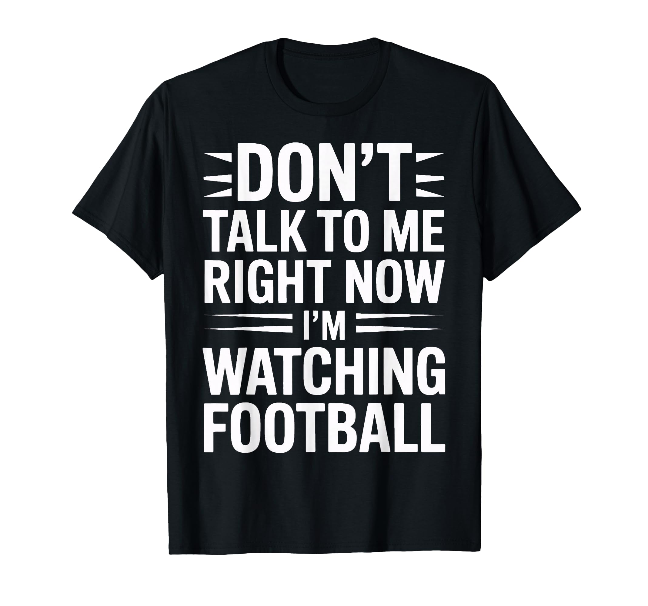 Dont Talk Im Watching Football Soccer T-Shirt - Novelty Apparel for Adults - T-Shirt, Sweatshirt, Hoodie