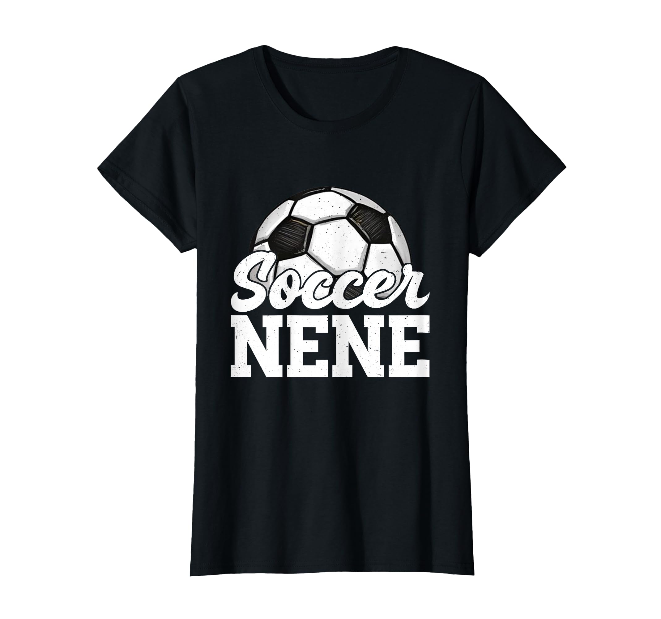 Soccer Nene Gifts Mothers Day Soccer T-Shirt - Casual Everyday Wear Unisex - T-Shirt, Sweatshirt, Hoodie