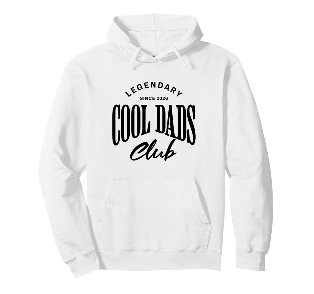 Dads Club Legendary Since 2026 New Dad Hoodie - Custom Art Print Men Women - T-Shirt, Sweatshirt, Hoodie