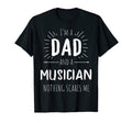 Musician Dad Nothing Scares Me T-Shirt - Casual Everyday Wear Men Women - T-Shirt, Sweatshirt, Hoodie
