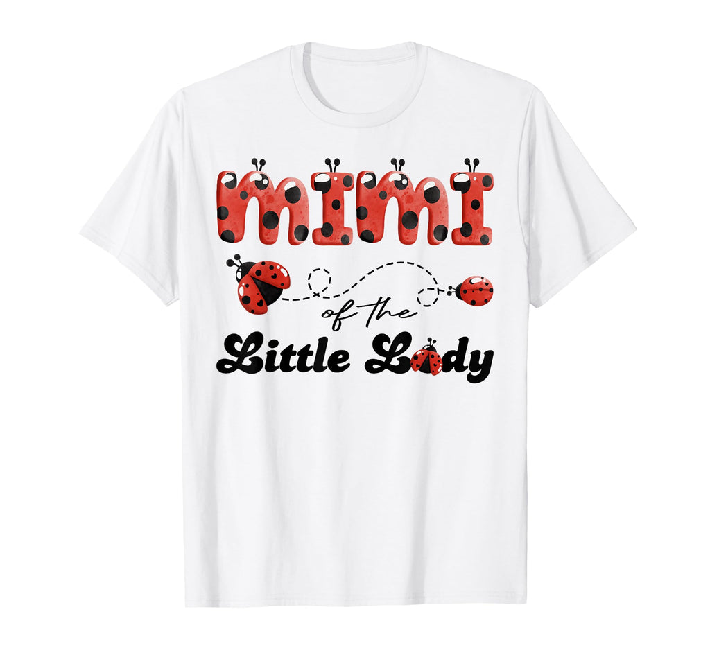 Mimi Little Lady Birthday Ladybug T-Shirt - Fun Novelty Design for Adults - T-Shirt, Sweatshirt, Hoodie