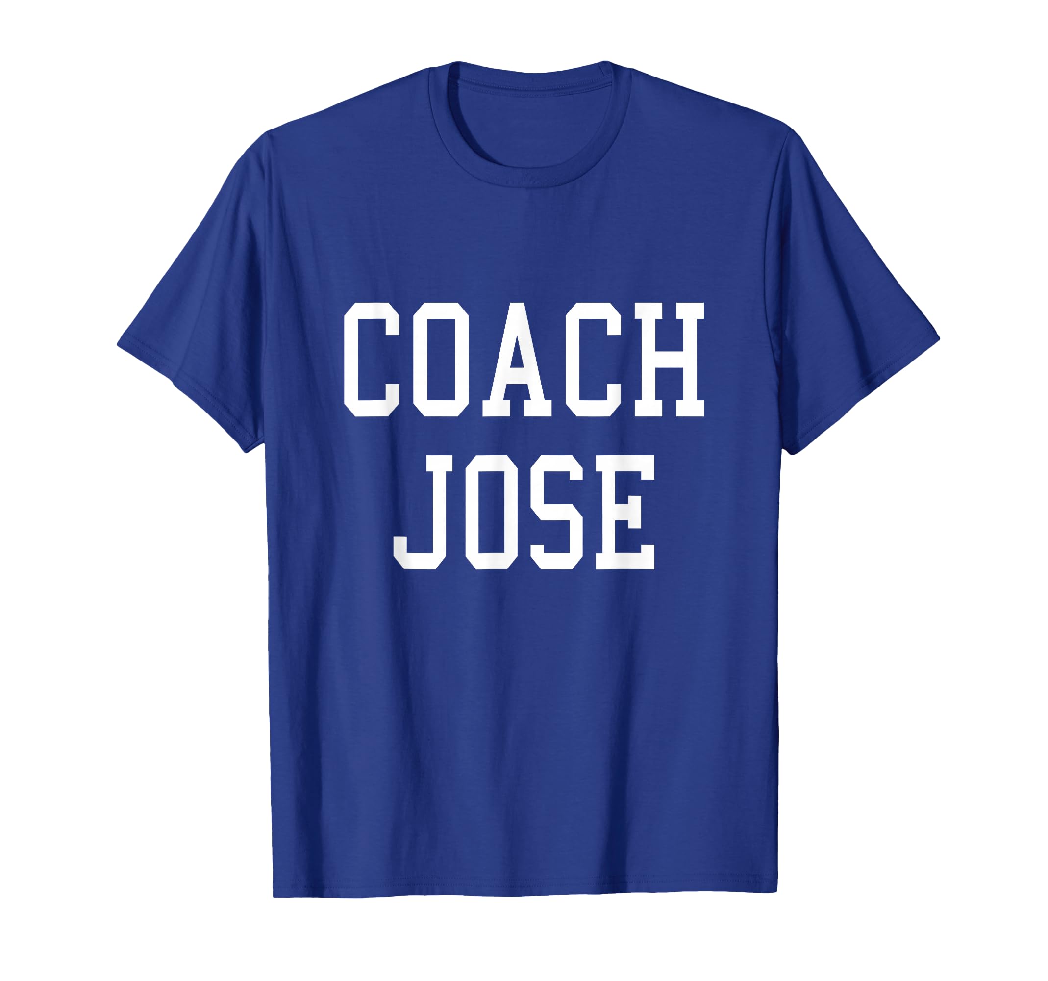 Coach Jose Custom Football Soccer T-Shirt - Novelty Apparel Men Women - T-Shirt, Sweatshirt, Hoodie