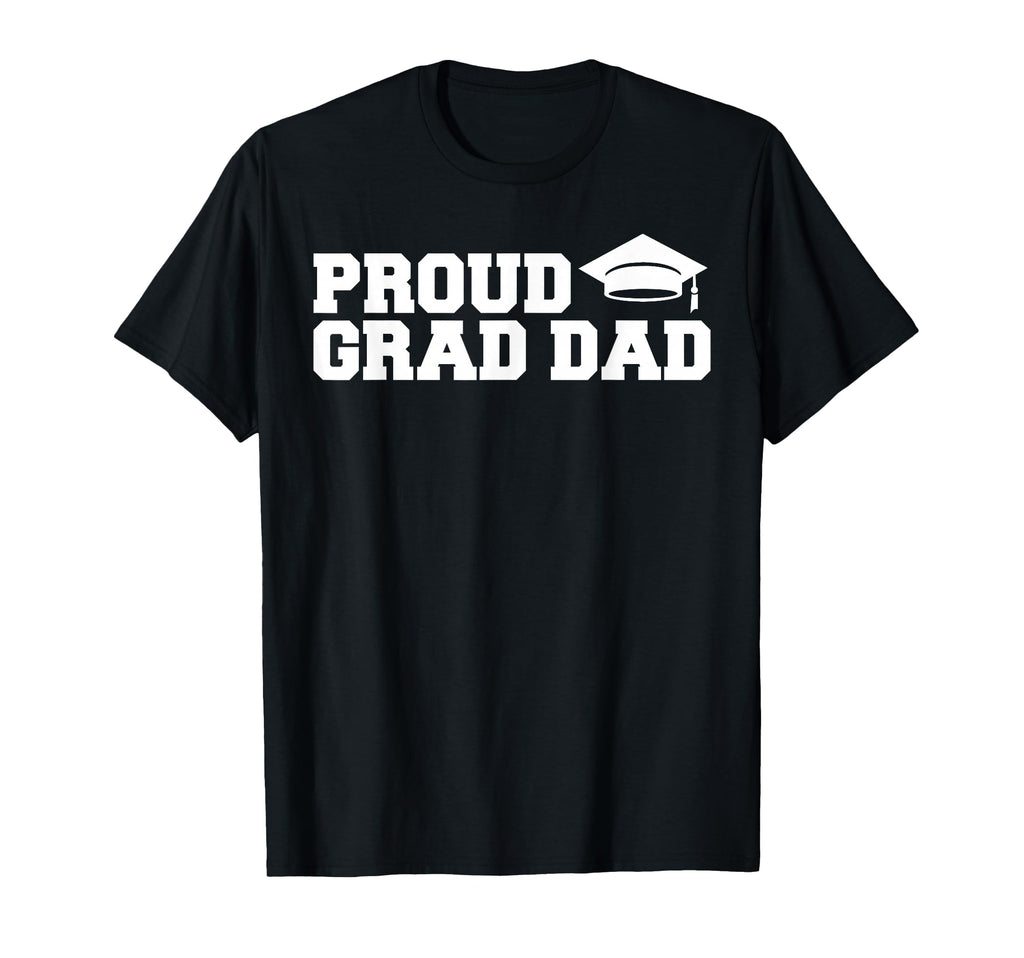 Proud Grad Dad Graduation Dad T-Shirt - Aesthetic Graphic Men Women - T-Shirt, Sweatshirt, Hoodie