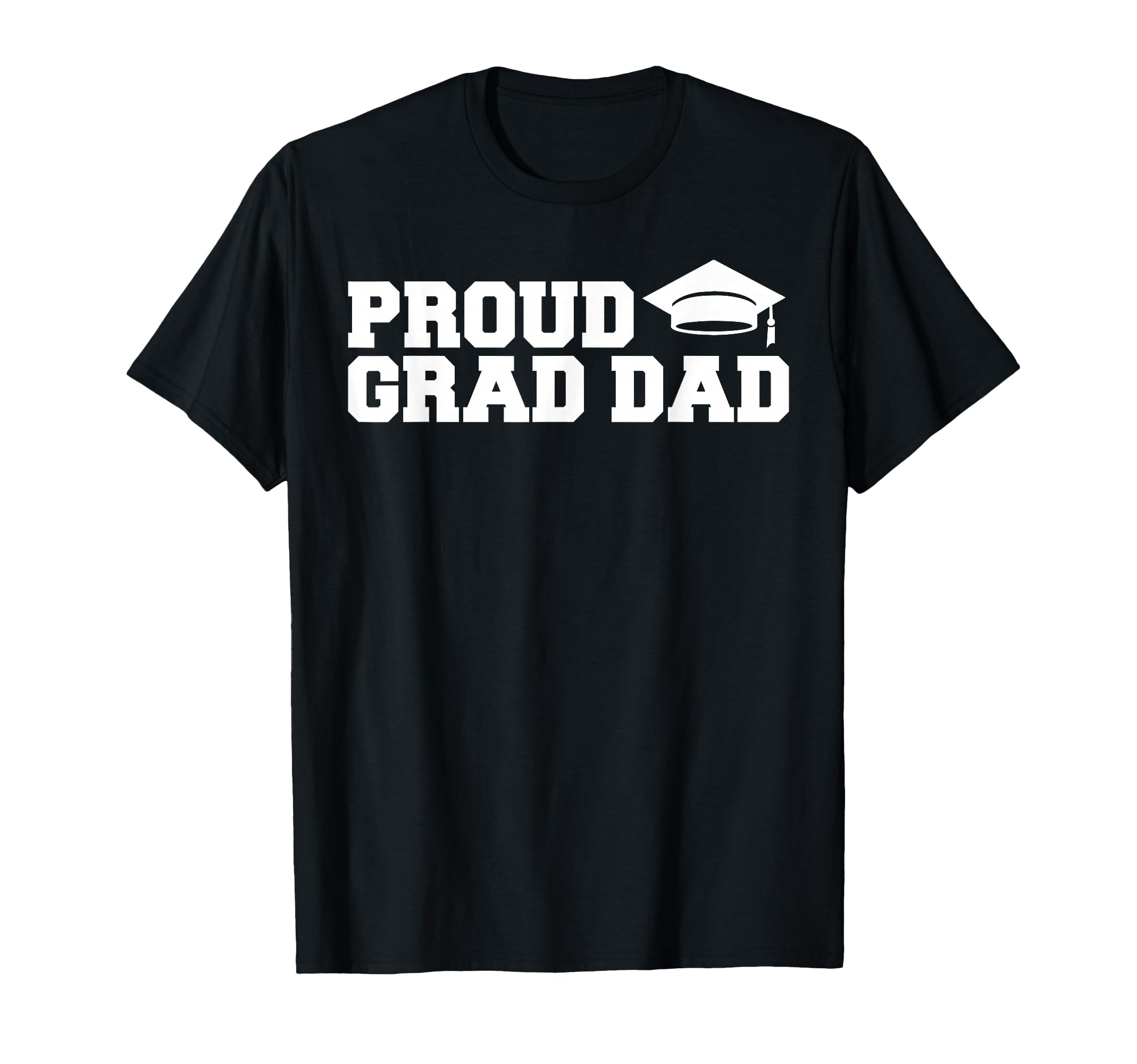 Proud Grad Dad Graduation Dad T-Shirt - Aesthetic Graphic Men Women - T-Shirt, Sweatshirt, Hoodie