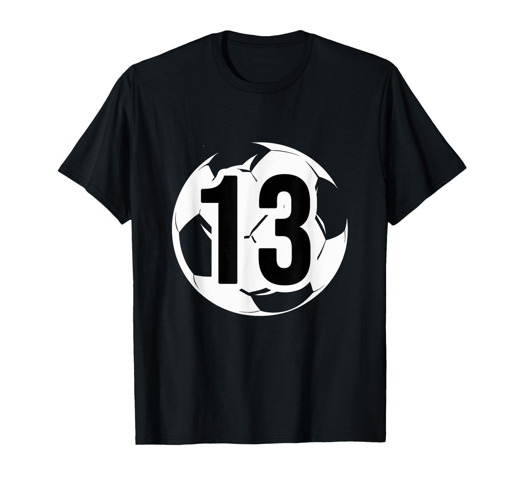 13 Soccer Birthday Gift Soccer Fan T-Shirt - Aesthetic Graphic for Adults - T-Shirt, Sweatshirt, Hoodie