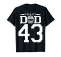Custom Number 43 Proud Football Dad T-Shirt - Novelty Apparel Unisex - T-Shirt, Sweatshirt, Hoodie