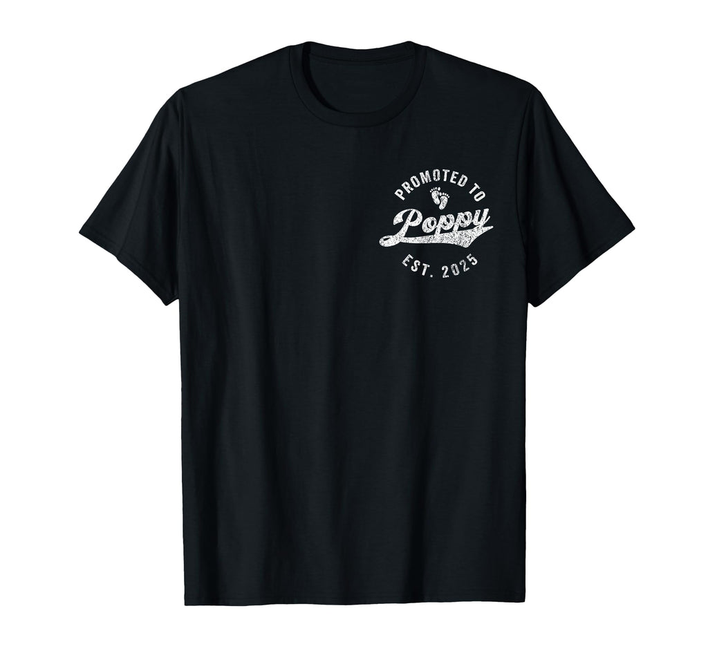 Promoted To Poppy Est 2025 First Time T-Shirt - Unique Graphic for Adults - T-Shirt, Sweatshirt, Hoodie