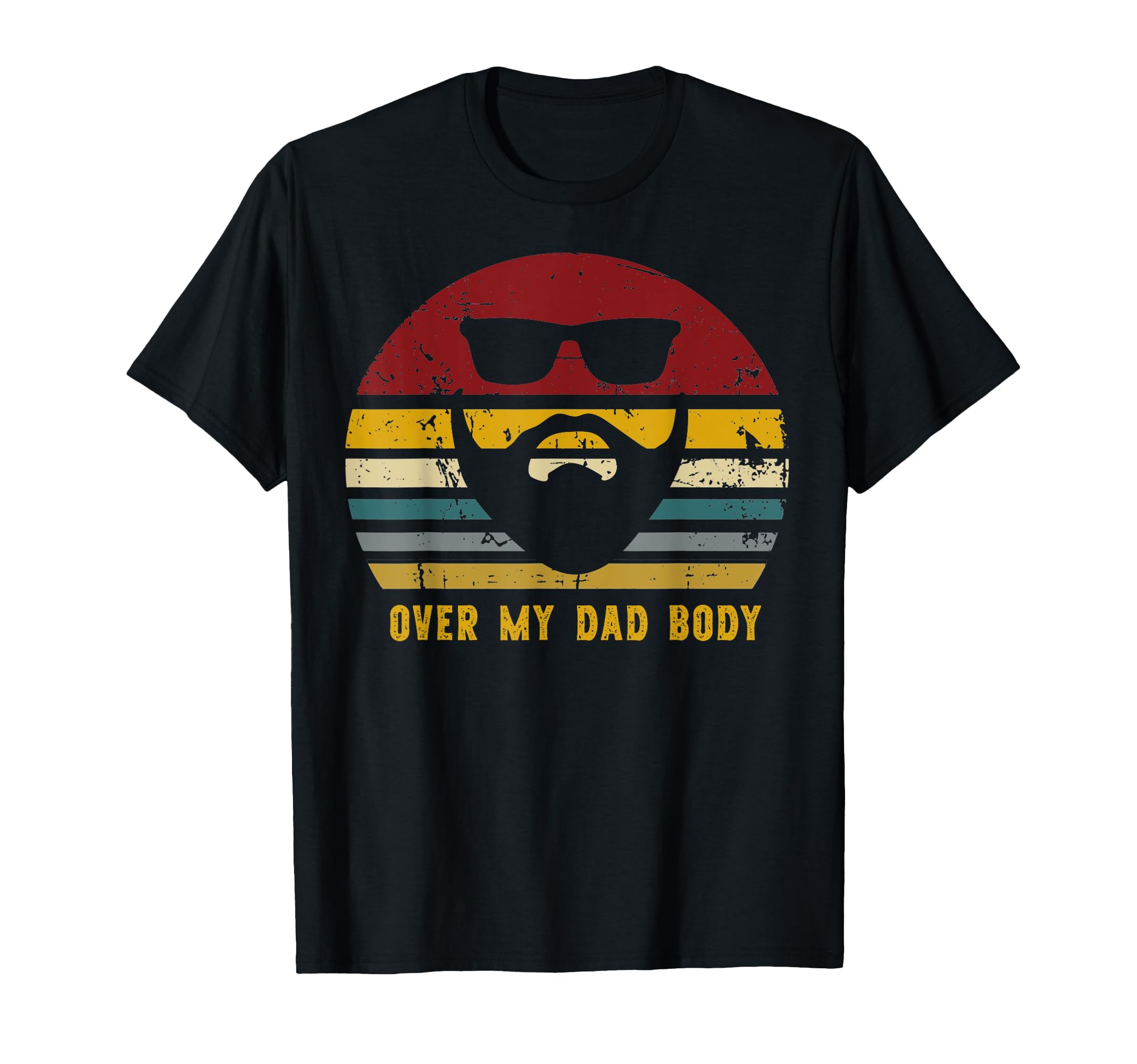 Over My Dad Body Funny Dad Joke Dads T-Shirt - Minimalist Print Men Women - T-Shirt, Sweatshirt, Hoodie