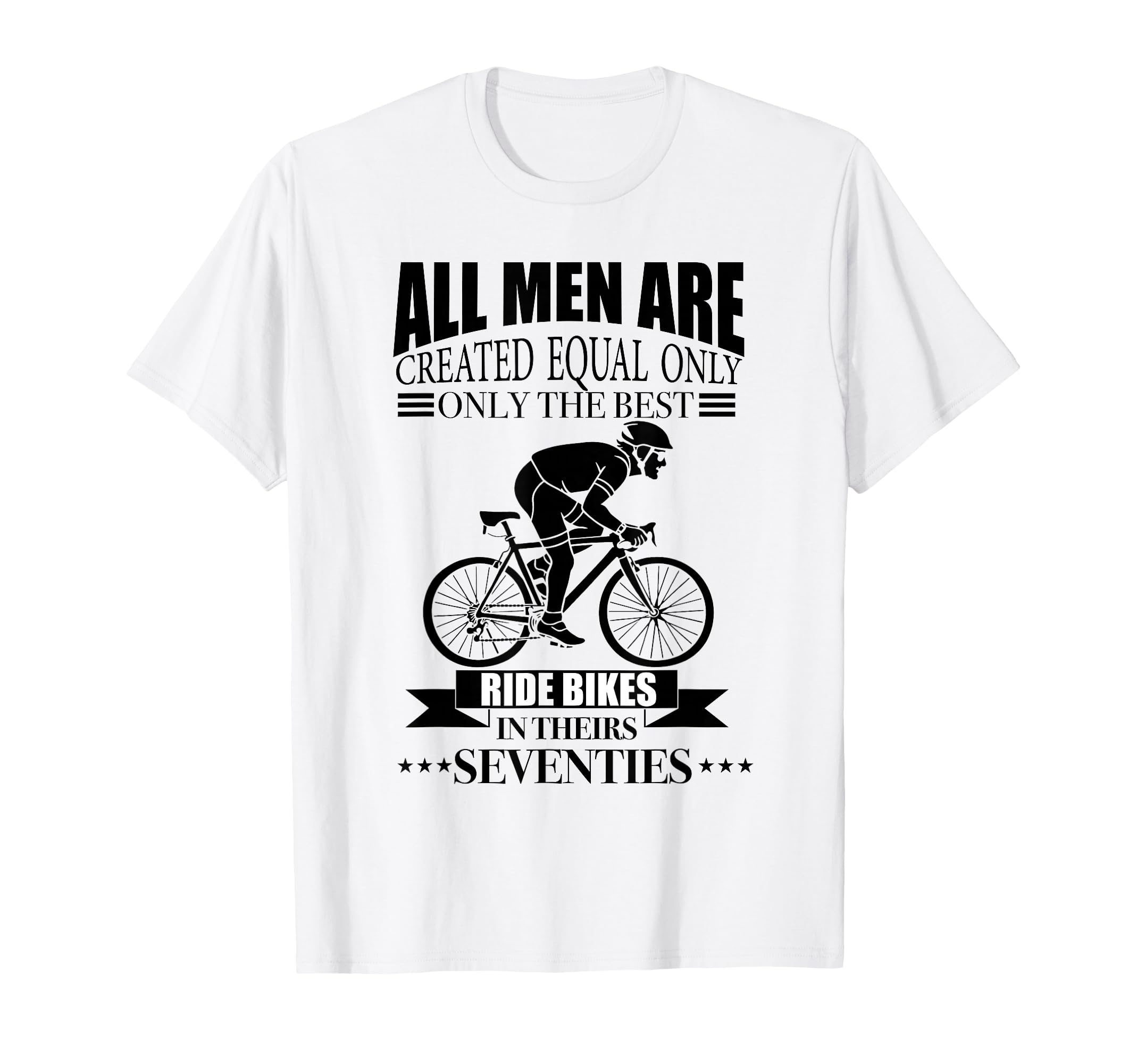 All Are Created Equal Biking Cyclist T-Shirt - Trendy Graphic for Adults - T-Shirt, Sweatshirt, Hoodie