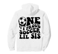 Proud Soccer Lil Sis Soccer Ball Drip Back Hoodie - Graphic Print Unisex - T-Shirt, Sweatshirt, Hoodie