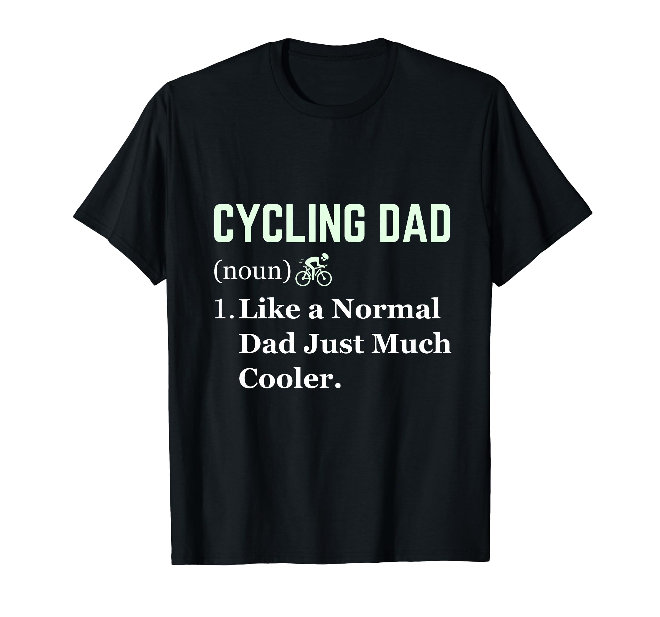 Funny Cycling Dad Cyclist Fathers Day T-Shirt - Minimalist Print Men Women - T-Shirt, Sweatshirt, Hoodie