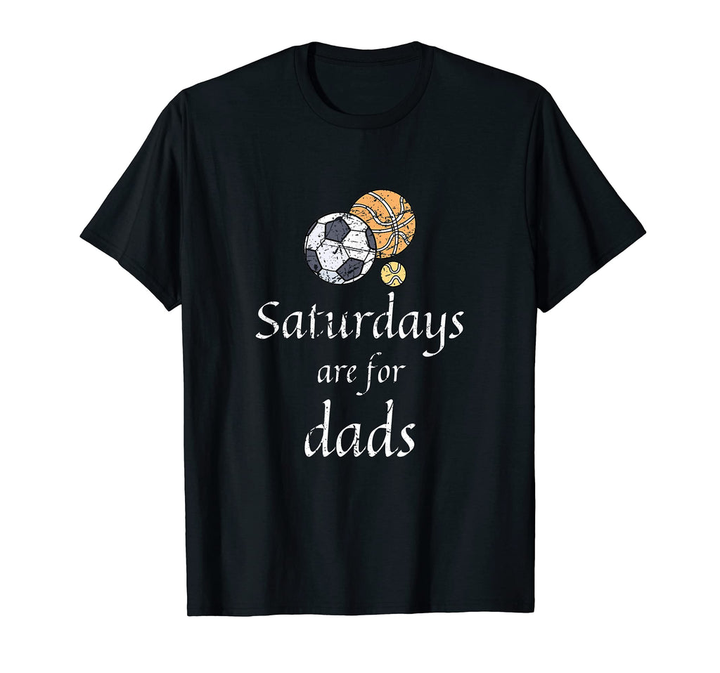 Mens Funny Saturdays Are Dads Soccer T-Shirt - Minimalist Print Men Women - T-Shirt, Sweatshirt, Hoodie