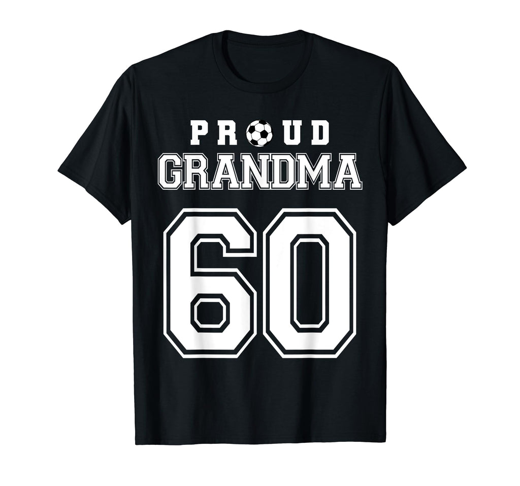 Number 60 Custom Proud Soccer T-Shirt - Fun Novelty Design Men Women - T-Shirt, Sweatshirt, Hoodie