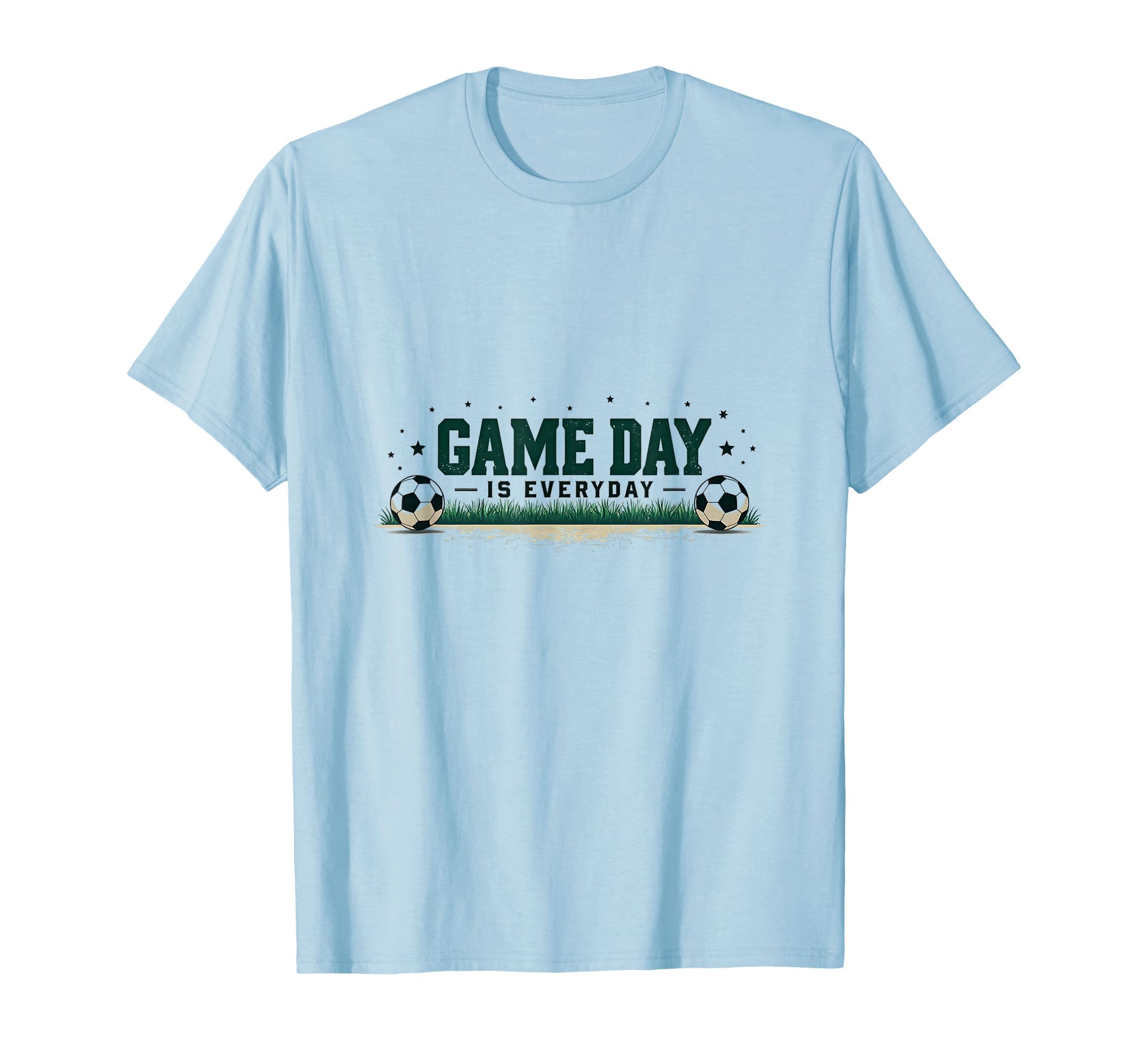 Game Day Is Everyday Soccer T-Shirt - Aesthetic Graphic Men Women - T-Shirt, Sweatshirt, Hoodie