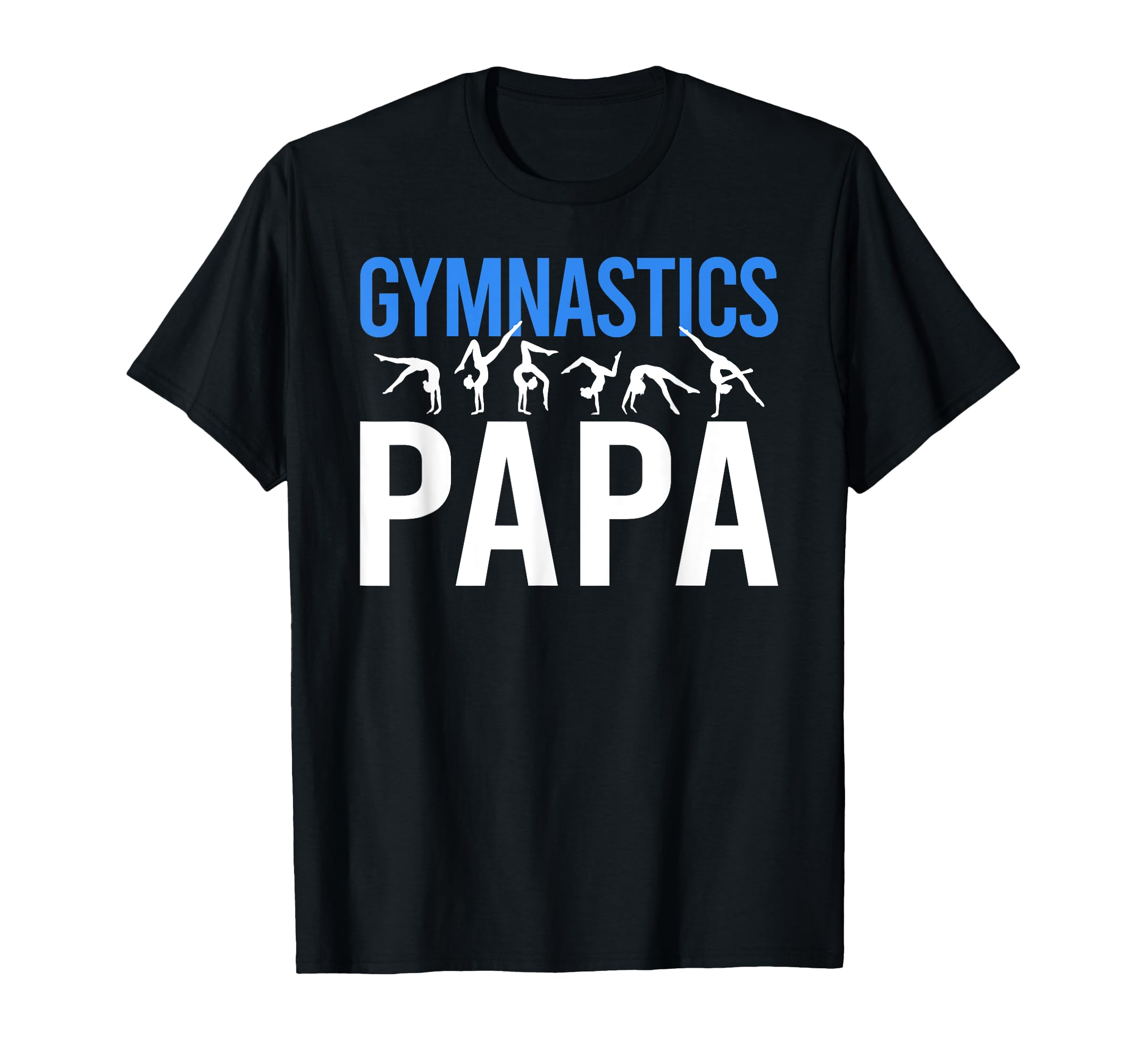 Gymnastics Papa Gymnast Papa Gymnastics T-Shirt - Graphic Print for Adults - T-Shirt, Sweatshirt, Hoodie