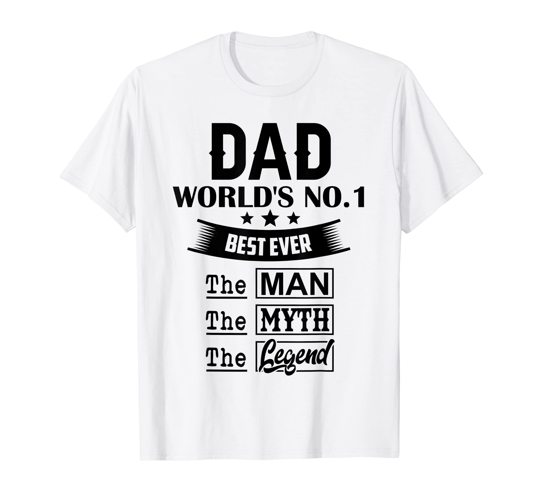 Best Dad Ever World No 1 Dad Myth T-Shirt - Unique Graphic for Adults - T-Shirt, Sweatshirt, Hoodie