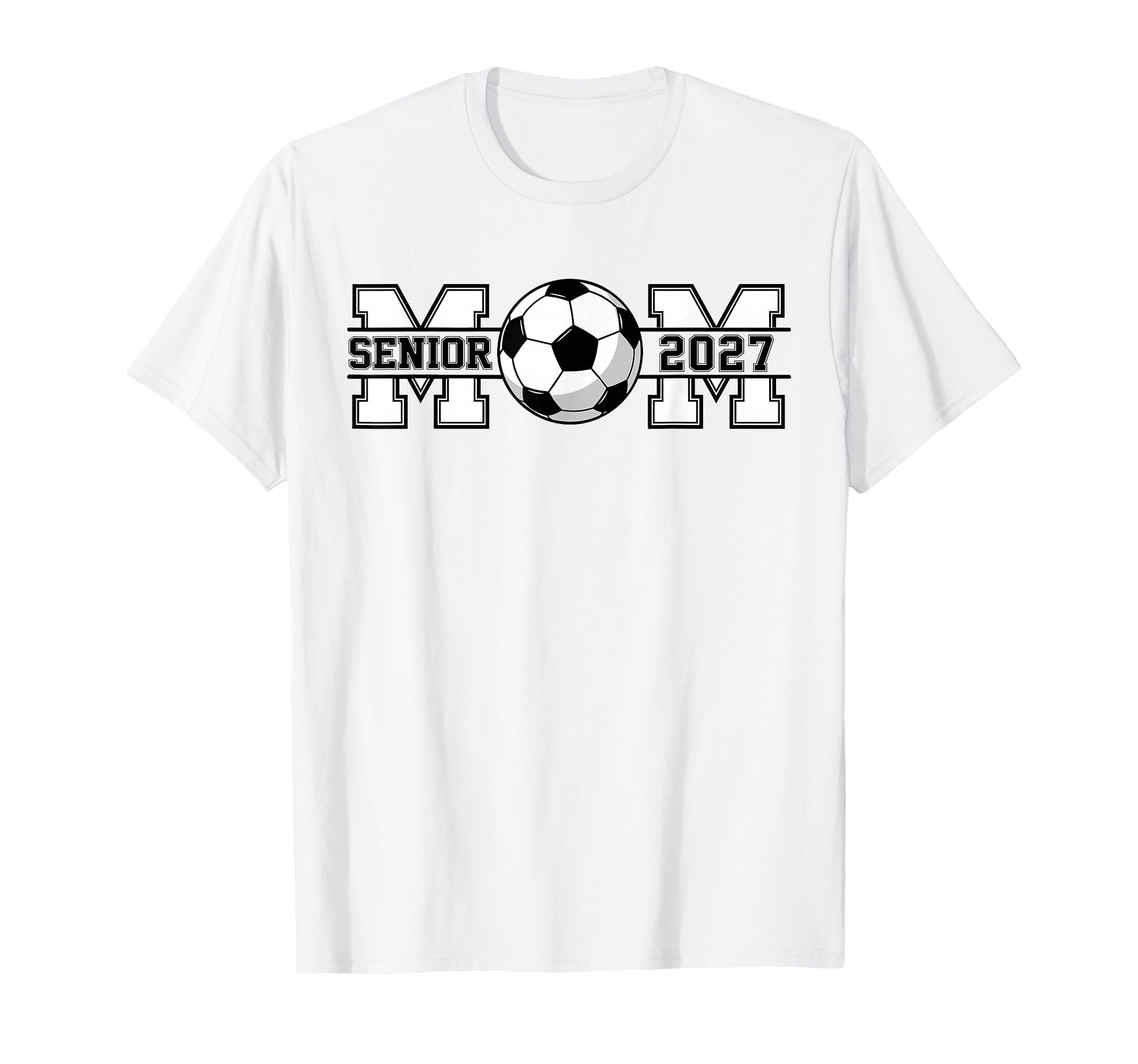 Senior Soccer Mom 2027 Graduation T-Shirt - Novelty Apparel Men Women - T-Shirt, Sweatshirt, Hoodie