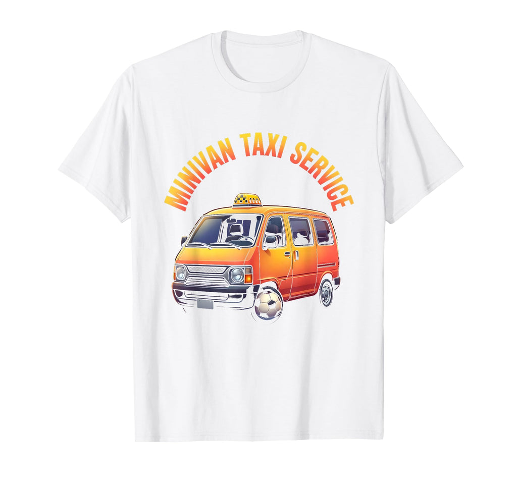Minivan Taxi Service Funny Soccer Mom T-Shirt - Graphic Print for Adults - T-Shirt, Sweatshirt, Hoodie