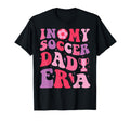 My Soccer Dad Era Groovy Papa Proud T-Shirt - Graphic Print Men Women - T-Shirt, Sweatshirt, Hoodie