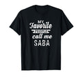 My Favorite People Call Me Saba T-Shirt - Streetwear Style for Adults - T-Shirt, Sweatshirt, Hoodie